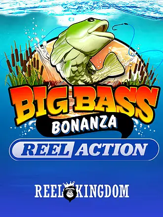 Big Bass Bonanza – Reel Action