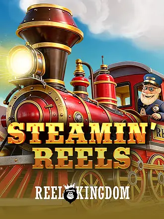 Steamin’ Reels